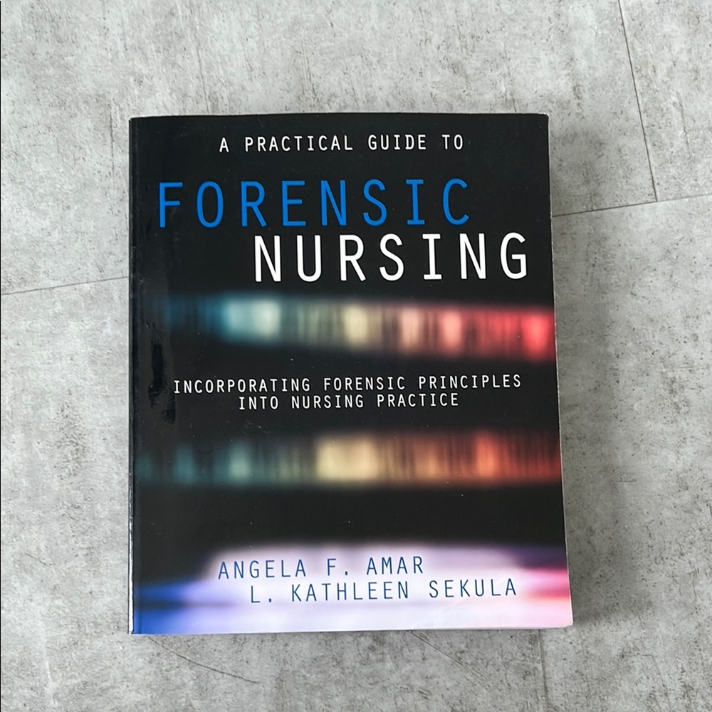 A Practical guide to Forensic Nursing Amar Sekula